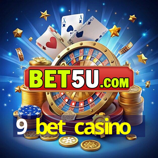 9 bet casino